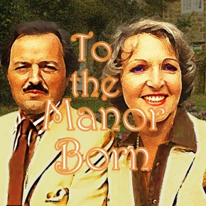 Last Night on iPlayer: To The Manor&nbsp;Born