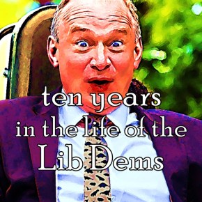 10 years in the life of the&nbsp;LibDems