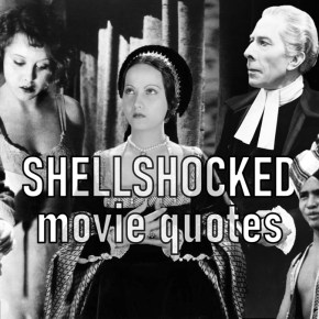 Shellshocked: movie quotes