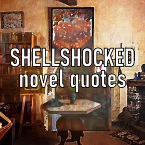 Shellshocked: quotes from&nbsp;novels