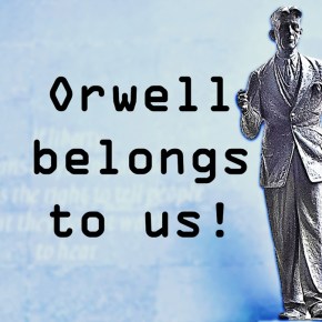Orwell belongs to&nbsp;us!