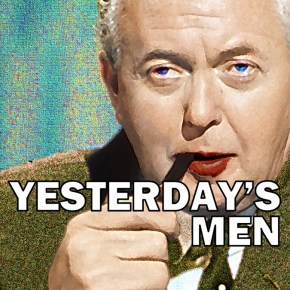 Last night on YouTube: Yesterday’s Men