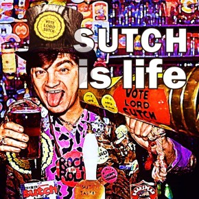 Sutch is life