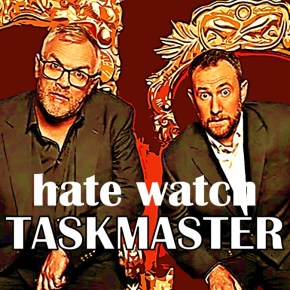 Hate watch: Taskmaster